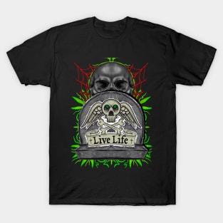 Live life skulls T-Shirt